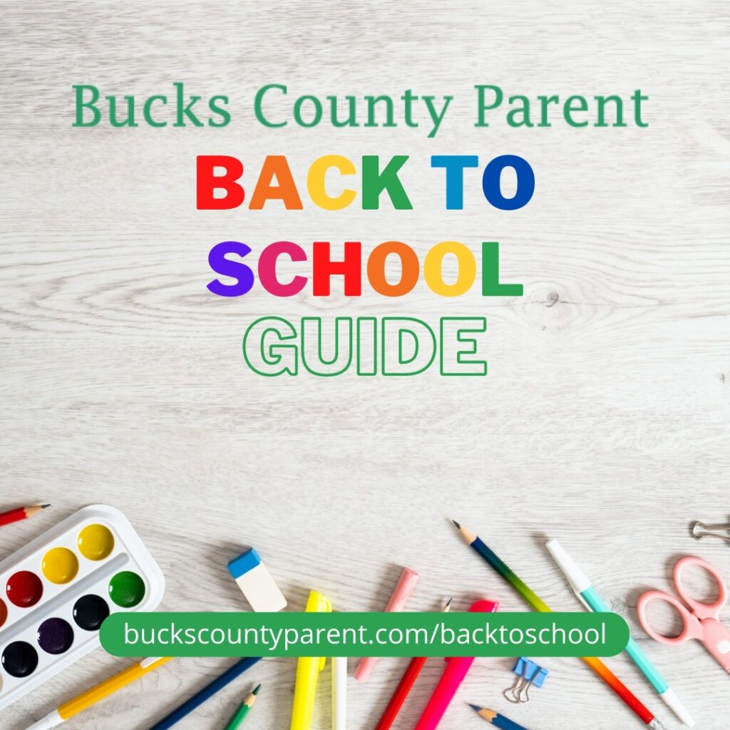 Bucks County Parent Back to School Guide - Bucks County Parent