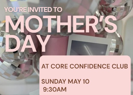 Mother’s Day Celebration at Core Confidence Club